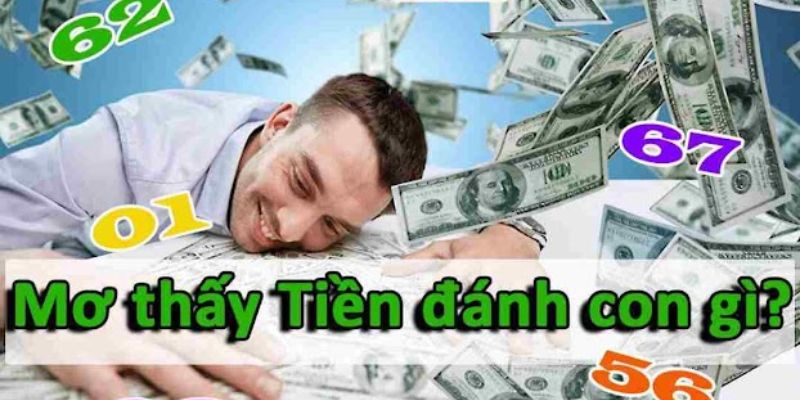 Con số may mắn đi kèm việc mơ thấy tiền